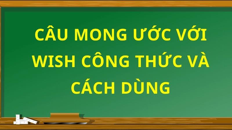 Minh họa cấu trúc wish diễn tả mong muốn cho một điều có thể xảy ra trong tương lai